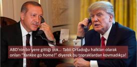 ABD’nin bir yere gittiği yok! Tabii Ortadoğu halkları olarak onları “Yankee go home!” diyerek bu topraklardan kovmadıkça!