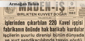 Hakkını almak isteyen her işçi Kavel grevini öğrenmeli