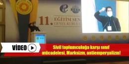 Levent Dölek Eğitim Sen 11. Genel Kurulu'nda sivil toplumculuğa karşı sınıf mücadelesini, Marksizmi ve antiemperyalizmi savunuyor!