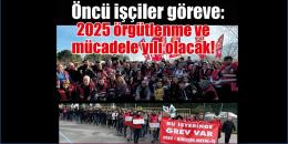 Başyazı: Sınıfını bil! Safları sıklaştır! Örgütlü mücadeleye katıl! 