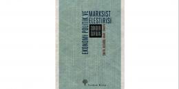 Sungur Savran’ın yeni kitabı Ekonomi Politik ve Marksist Eleştirisi raflarda yerini aldı