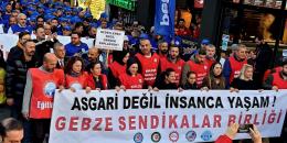 Sefalet dayatmasına karşı Gebze Sendikalar Birliği sokağa indi: Asgari değil insanca yaşam!